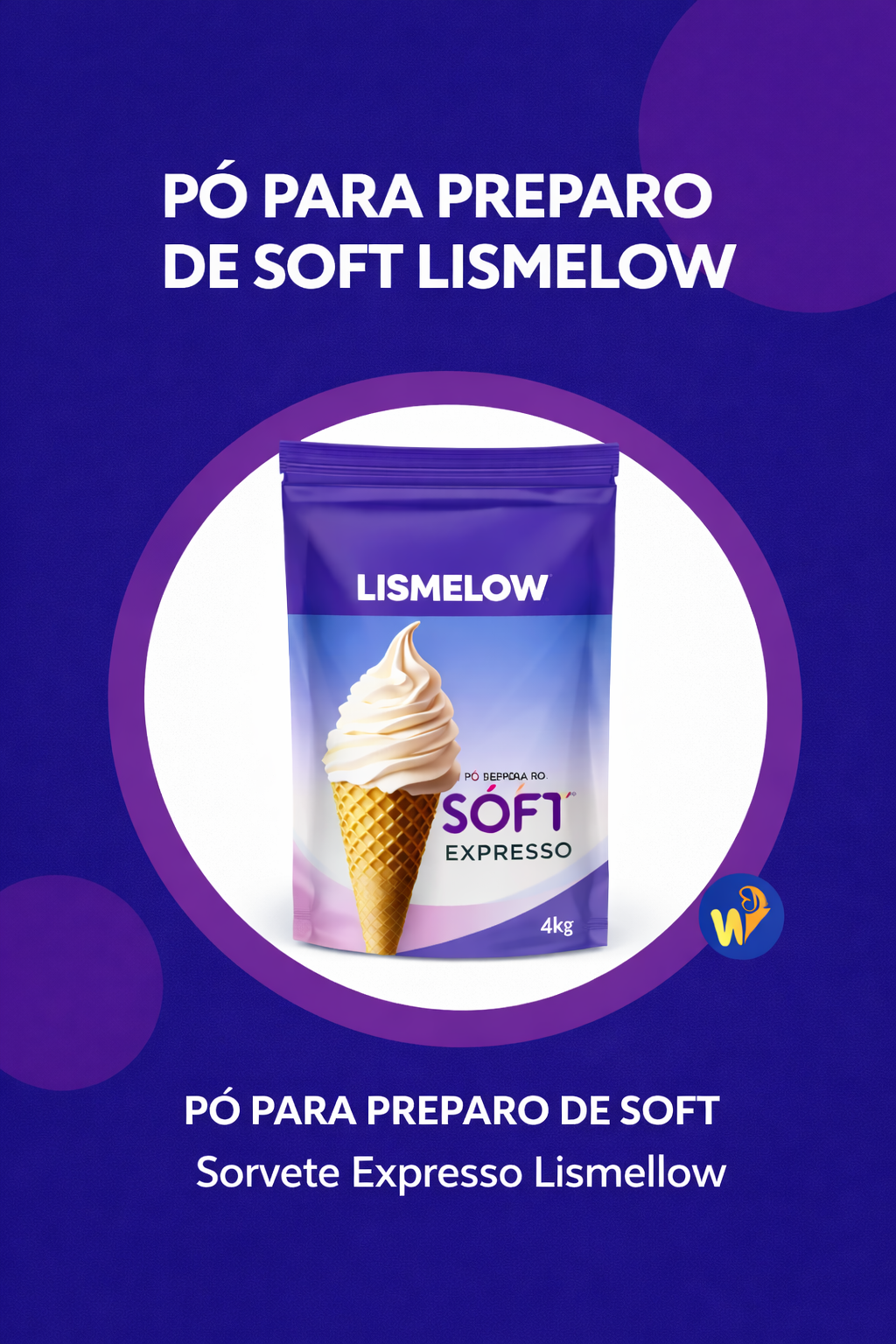 Pó para preparo de soft(sorvete expresso) - Lismellow